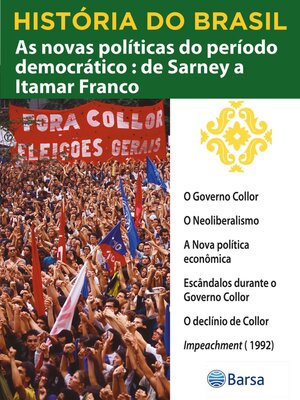 cover image of História do Brasil--Livro IV--As Novas Políticas Do Período Democrático De Sarney a Itamar Franco O Governo Collor